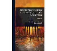 Gotthold Ephraim Lessings Sämtliche Schriften