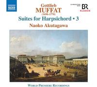 Gottlieb Muffat – Suites pour Clavecin (Volume 3) – CD – NAXOS