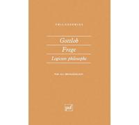 Gottlob Frege : Logicien philosophe
