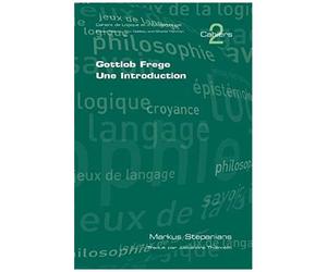 Gottlob Frege. Une Introduction