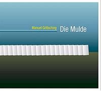 Gottsching, Manuel - Die Mulde