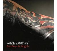 Gouchie, Mike - Bad Boys & Angels