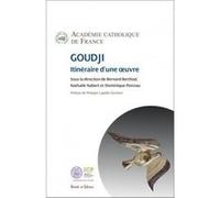 Goudji. Itinéraire d'une œuvre Académie Catholique De France (Auteur)