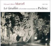 Gouffre de padirac et la riviere souterraine de padirac - Alfred Martel - Amateur Eds De L' - relié - Guide