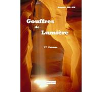 GOUFFRES DE LUMIÈRE, 27 poèmes