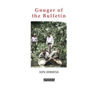 Gouger of the Bulletin: More Paragraphs and Short Stories Part 2