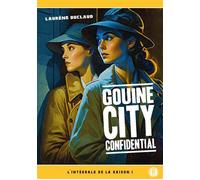 Gouine city confidential L'intégrale de la Saison 1 - Laurène Duclaud - Manufacture De Livres - relié - Roman