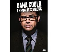 Gould, Dana - Dana Gould: I Know It's Wrong