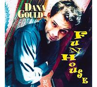 Gould, Dana - Funhouse