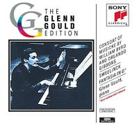 Gould, Glenn - Consort Of Musicke By William Byrd & Orlando Gibbons; Sweelinck: Fantasia In D - Glenn Gould