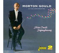 Gould, Morton - Star Dust Symphony [Import]