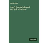 Gould's Universal Index, and Everybody's Own Book