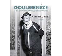 Goulebenéze et les auteurs patoisants des deux Charentes