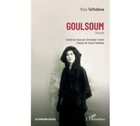 Goulsoum Roza Tufitullova (Auteur), Christophe Trontin (Traduction), Timour Muhidine (Préface)