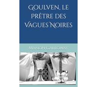 Goulven, le Prêtre des Vagues Noires