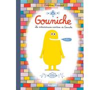 Gouniche - Les Extraordinaires Aventures De Gouniche