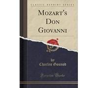 Gounod, C: Mozart's Don Giovanni (Classic Reprint)