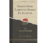 Gounod, C: Roméo Et Juliette (Classic Reprint)