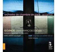 Gounod St François d'Assise/Liszt Légende de Ste Cécile