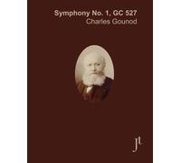Gounod Symphony No. 1, Gc 527: Full Bound Score For Study And Review