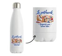 Gourde Isotherme Le patchwork, toujours une bonne idée | Bouteille Inox Double Paroi 500 ml Froid 24 h Chaud 12 h | Sport Bureau Randonnée Vélo | Cadeau Couturier Couturière Homme Femme Anniversaire