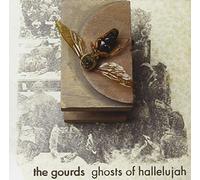 Gourds - Ghosts of Hallelujah [Import]