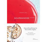 Gourmandise raisonnée - Frédéric Bau - La Martiniere Eds De - relié - Beau livre