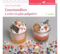 Gourmandises à créer en pâte polymère 3e