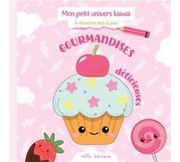Gourmandises délicieuses à dessiner pas à pas Collectif (Auteur)