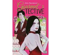 Gourmet Détective T05 - Akiko Higashimura - Delcourt - broché - Manga