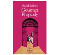 Gourmet Rhapsody Muriel Barbery (Auteur)