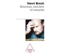 Gourous, sorciers et savants