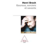 Gourous, sorciers et savants - Henri Broch - Odile Jacob - Poche - Essai