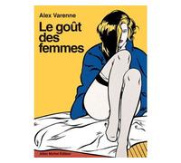 Goût des femmes - Alex Varenne - Albin Michel - broché - Bande dessinée