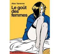 Goût des femmes Alex Varenne (Auteur)