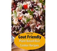 Gout Friendly Plant Based Rice Cooker Recipes
