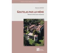 Goutelas par lui-même Les villes en decroissance, laboratoire d une production urbaine alternative - Maurice Damon - Publ.de St-Etienne - broché - Témoignage