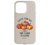 Goûtez et voyez que le Seigneur est bon Christian Pumpkins Faith Coque pour iPhone 15 Pro Max