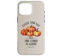 Goûtez et voyez que le Seigneur est bon Christian Pumpkins Faith Coque pour iPhone 16 Pro Max