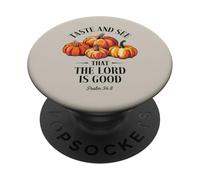 Goûtez et voyez que le Seigneur est bon Christian Pumpkins Faith PopSockets PopGrip Adhésif