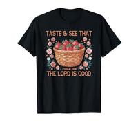 Goûtez et voyez que le Seigneur est bon, fraise florale T-Shirt