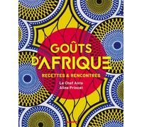 Goûts d'Afrique Recettes et rencontres - Anto Cocagne - Mango - broché - Beau livre
