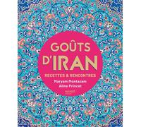 Goûts d'Iran Recettes et rencontres - M. Montazam - Mango - relié - Beau livre