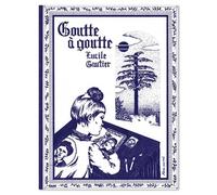 Goutte à goutte - Lucile Gautier - Meme Pas Mal - broché - Bande dessinée