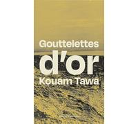 Gouttelettes d'or - Kouam Tawa - Backland Editions - broché - Poésie