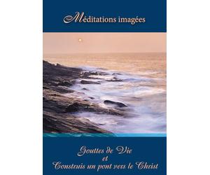 Gouttes de Vie & Construis un pont vers le Christ. Double DVD de Méditations imagées [ 2 DVD en français / PAL / COULEUR / format 4:3 ]