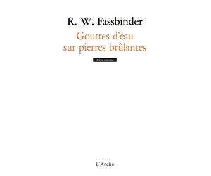 Gouttes d'eau sur pierre brûlante: Une comédie à fin pseudo-tragique