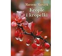Gouttes et gouttes. Volume poétique W.1 - Marzena Marczyk (Poesie auf Polnisch)