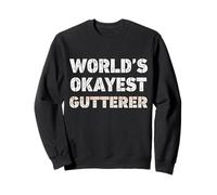 Gouttière Amusante World's Okayest Gutterer Sweatshirt