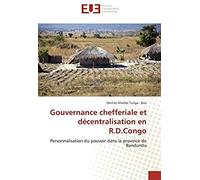 Gouvernance Chefferiale Et Décentralisation En R.D.Congo